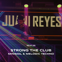 Juani Reyes – Live at STRONG Madrid (18.07.2025) | Melodic / Minimal Techno [Hypnotic Sounds]