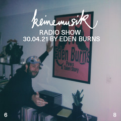 Keinemusik Radio Show by Eden Burns 30.04.2021