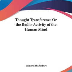 PDF✔read❤online Thought Transference Or the Radio-Activity of the Human Mind