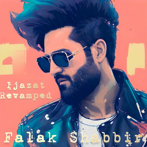 Ijazat 2.0 - Falak Shabir