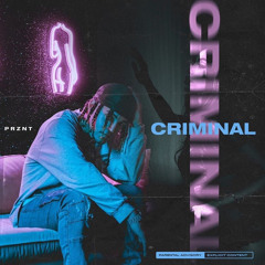 Prznt - Criminal (Prod. Prznt)