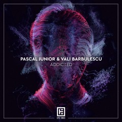 Pascal Junior & Vali Barbulescu - Addicted 2022 (Extended)