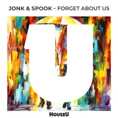 Jonk & Spook - Forget About Us