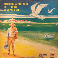 Antología Musical del Oriente Venezolano | Disco 2 Cara B