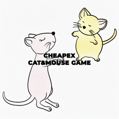 CheapeX - Cat & Mouse Game (Fl Studio Version)