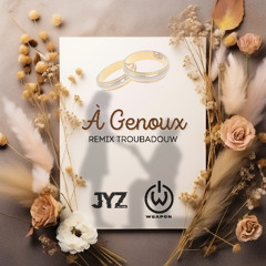 DJ Jyz & DJ Weapon - à Genoux (Meryl ft Kalipsxau) - Remix Troubadour - 2025