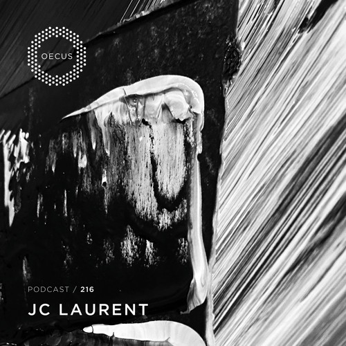 OECUS Podcast 216 // JC LAURENT