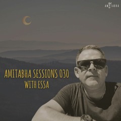 AMITABHA SESSIONS 030 with Essa