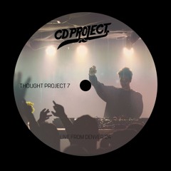 Thought Project 7 (Live from Larimer Lounge)