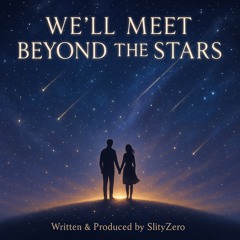 We’ll Meet Beyond the Stars