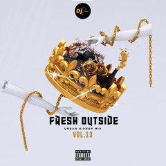 Fresh Outside Mix | Urban Hiphop Mix  Vol.13