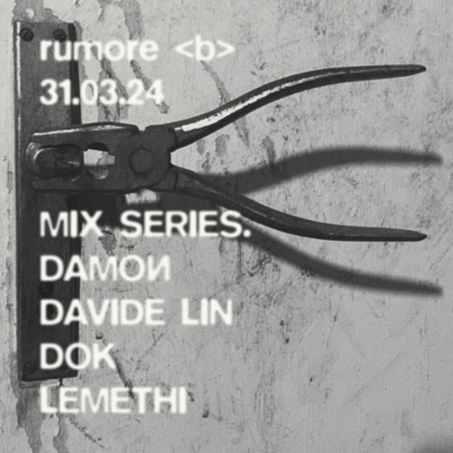 mix series::/DAVIDE LIN_rumoreb_31_03_24.