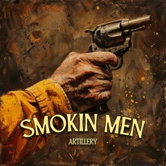 Artillery - Smokin Men