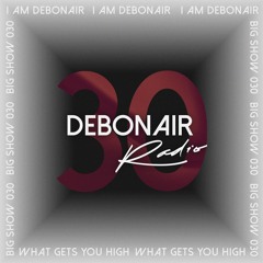 DEBONAIR Radio Ep. (030) [Live from North Philly, aka the Basement]