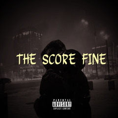 The Score Fine