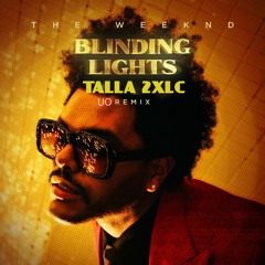 The Weeknd - Blinding Lights (Talla 2XLC UO Remix)