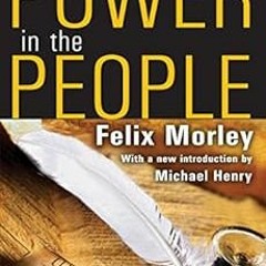 [Access] EPUB 📧 The Power in the People by Felix Morley EPUB KINDLE PDF EBOOK