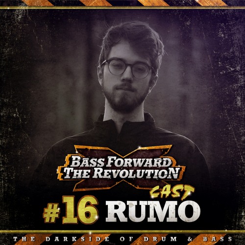 Bass Forward The Revolution Cast #16 - Rumo