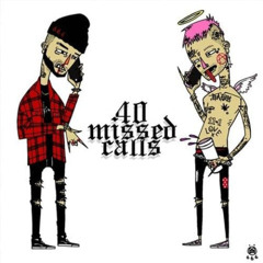 40 Missed Calls - Lil Peep - [ One Last Time / Not Tonight ]