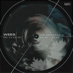 WEES at KØLT: The Gathering IV - March 14th 2025