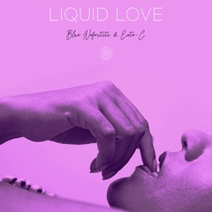 Liquid Love (Blue Nefertiti & Exte C) Radio Edit
