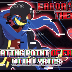Starting Point Of Error With Lyrics By KwestaLoud