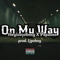 OMW ft. PapaSno [Prod.by LipoBoy]