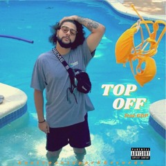 TOP OFF (feat. GDP)