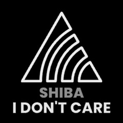 Shiba - I Don`t Care (Original Mix )  FREE DL