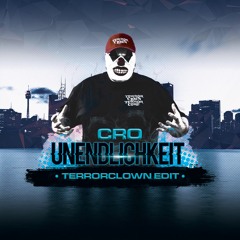 Cro - Unendlichkeit (TerrorClown Edit)