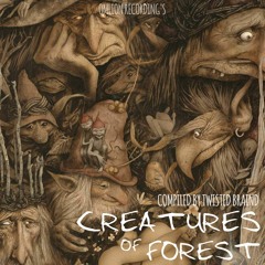Creatures of Forest Compiled by Twisted Brain - Benadelic - Danza Negra