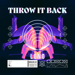 LONO - THROW IT BACK