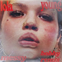 Lola Young - Messy (BOBBY Remix)