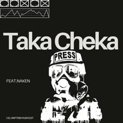 TAKA CHEKA - Celvinptrbhygkr Edit.mp3