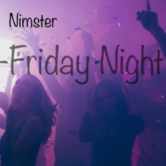 The Nimster - Friday Night