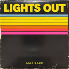 Max Oazo - Lights Out