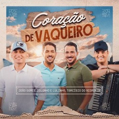 CORAÇÃO DE VAQUEIRO - João Gomes, @iguinhoelulinha e @tarcisiodoacordeon