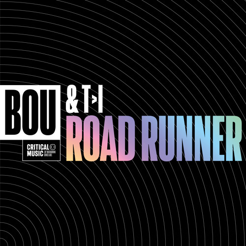 Bou & T>I - Road Runner