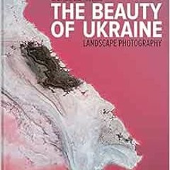 𝐅𝐑𝐄𝐄 EBOOK 📘 The Beauty of Ukraine: Landscape Photography by Yevhen Samuchenko,L