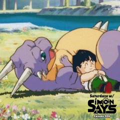Saturday w/ Simon Says Ep. 006
