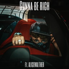 Gunna Be Rich Ft AliceWalther