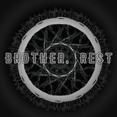 BROTHER, REST | RØDDENS CONFLICT