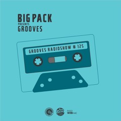 Big Pack presents Grooves Radioshow 125
