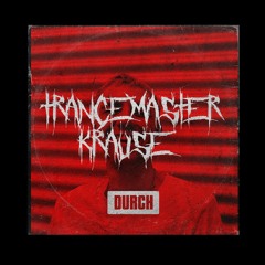 DURCH podcast No 67 - Trancemaster Krause