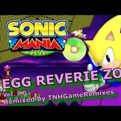 『Sonic Mania Remix』EGG REVERIE ZONE [V2.0 Revamped]