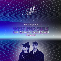West End Girls ◊ Pet Shop boy ◊ Feat. Preston G. © Pascal Billotet Rework
