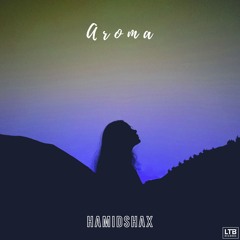 Hamidshax - Aroma (Original Mix)