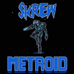 SKREW - METROID (CLICK BUY FREE DOWNLOAD)