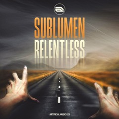 Sublumen _ Relentless (Art1ficial Music 023)