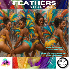 Sen It Back/Feathers (Steady Wuk )